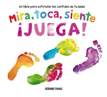 portada Mira Toca Siente Juega [Guia Para Padres] (in Spanish)