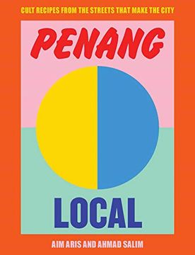portada Penang Local: Cult Recipes From the Streets That Make the City (en Inglés)