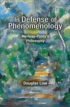 portada In Defense of Phenomenology: Merleau-Pontys Philosophy (en Inglés)