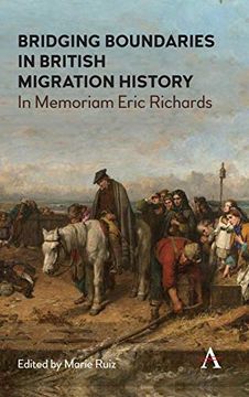 portada Bridging Boundaries in British Migration History: In Memoriam Eric Richards (Anthem Studies in British History) (en Inglés)