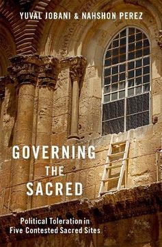 portada Governing the Sacred: Political Toleration in Five Contested Sacred Sites (en Inglés)
