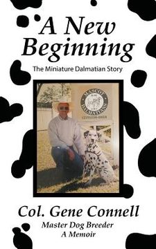 portada A New Beginning: The Miniature Dalmatian Story (en Inglés)