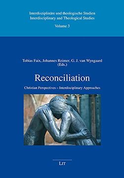 portada Reconciliation Christian Perspectives Interdisciplinary Approaches Interdisziplinre und Theologische Studi