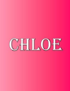 portada Chloe: 100 Pages 8.5 X 11 Personalized Name on Notebook College Ruled Line Paper