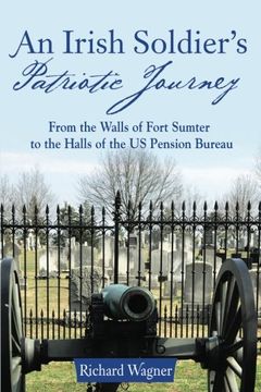 portada An Irish Soldier's Patriotic Journey: From the Walls of Fort Sumter to the Halls of the US Pension Bureau