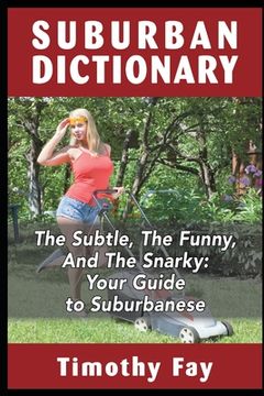 portada Suburban Dictionary: The Subtle, The Funny, And The Snarky (en Inglés)