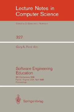 portada software engineering education: sei conference 1988 fairfax, virginia, usa, april 28-29, 1988. proceedings (en Inglés)