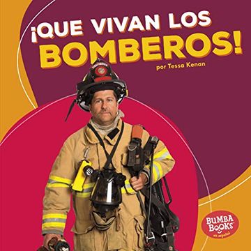 portada Que Vivan los Bomberos! (Hooray for Firefighters! ) (Que Vivan los Ayudantes Comunitarios! / Community Helpers)