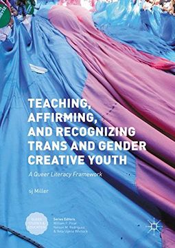 portada Teaching, Affirming, and Recognizing Trans and Gender Creative Youth: A Queer Literacy Framework (Queer Studies and Education) 