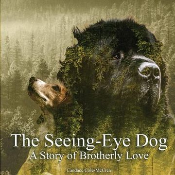 portada The Seeing-Eye Dog: A Story of Brotherly Love (en Inglés)