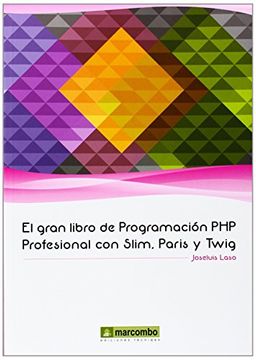 portada Gran Libro Programacion Php Profesional Slim, Paris Y Twig
