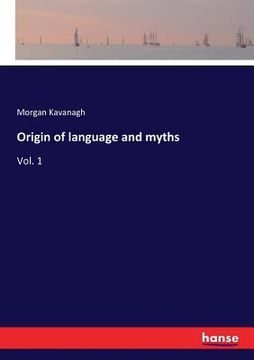 portada Origin of language and myths: Vol. 1 (en Inglés)
