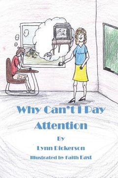 portada Why Can't I Pay Attention?: Kids With Attention Deficit Disorder (en Inglés)