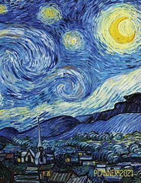 portada Vincent van Gogh Planner 2021: Starry Night Planner Organizer | Calendar Year January - December 2021 (12 Months) | Large Artistic Monthly Weekly. Meetings, Appointments, Goals, School or Work (en Inglés)