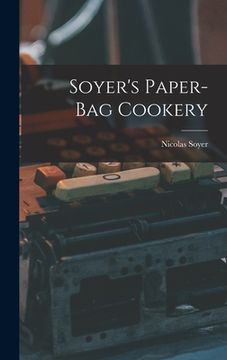 portada Soyer's Paper-Bag Cookery (en Inglés)