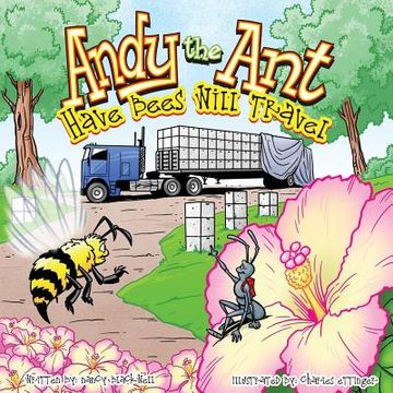 portada Andy the Ant: Have Bees Will Travel (in English)