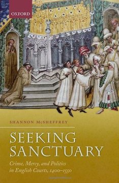portada Seeking Sanctuary: Crime, Mercy, and Politics in English Courts, 1400-1550