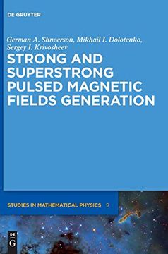 portada Strong and Superstrong Pulsed Magnetic Fields Generation (de Gruyter Studies in Mathematical Physics) (in English)