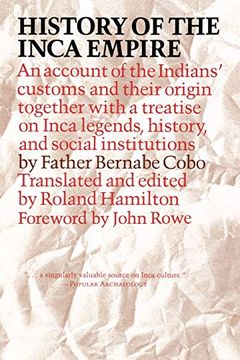 portada History of the Inca Empire: An Account of the Indians' Customs and Their Origin, Together With a Treatise on Inca Legends, History, and Social Institutions (Texas pan American Series) (in English)
