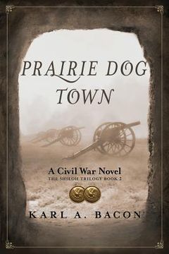 portada Prairie Dog Town: A Civil War Novel (en Inglés)