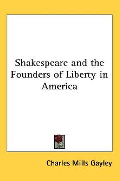 portada shakespeare and the founders of liberty in america (in English)