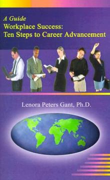 portada workplace success: ten critical steps to career advancement (in English)