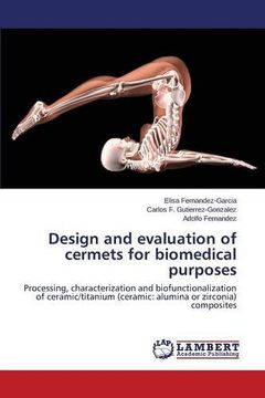 portada Design and evaluation of cermets for biomedical purposes