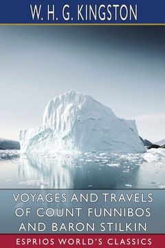 portada Voyages and Travels of Count Funnibos and Baron Stilkin (Esprios Classics) (en Inglés)