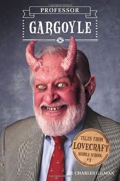 portada Tales From Lovecraft Middle School #1: Professor Gargoyle 