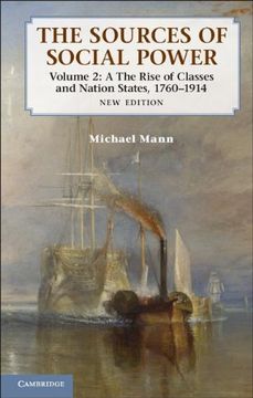 portada The Sources of Social Power: Volume 2, The Rise of Classes and Nation-States, 1760-1914 2nd Edition Hardback (in English)