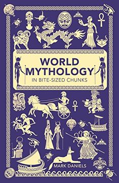 portada World Mythology in Bite-Sized Chunks