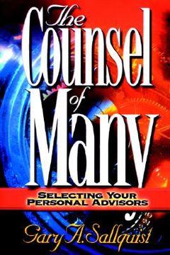 portada the counsel of many: selecting your personal advisors (en Inglés)