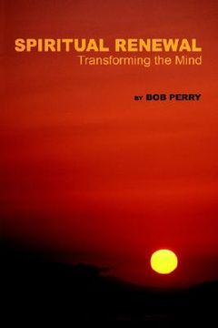 portada spiritual renewal: transforming the mind (en Inglés)
