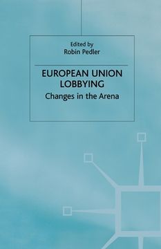 portada European Union Lobbying: Changes in the Arena (en Inglés)
