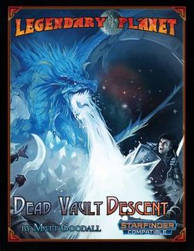 portada Legendary Planet: Dead Vault Descent (Starfinder) (en Inglés)