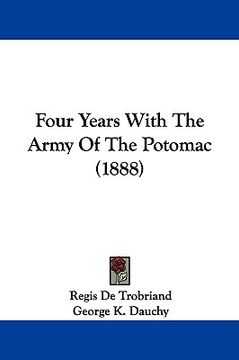 portada four years with the army of the potomac (1888) (en Inglés)