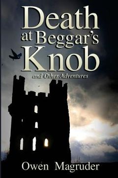 portada Death at Beggar's Knob and Other Adventures: A John and Mary Braemhor Mystery (en Inglés)