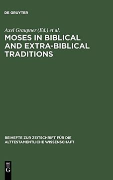 portada Moses in Biblical and Extra-Biblical Traditions (Beiheft zur Zeitschrift fur die Alttestamentliche Wissenschaft 372) (en Inglés)