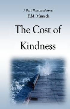 portada The Cost of Kindness: A Dash Hammond Novel (en Inglés)