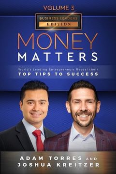 portada Money Matters: World's Leading Entrepreneurs Reveal Their Top Tips To Success (Business Leaders Vol.3 - Edition 7) (en Inglés)