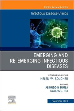 portada Emerging and Re-Emerging Infectious Diseases , an Issue of Infectious Disease Clinics of North America (Volume 33-4) (The Clinics: Internal Medicine, Volume 33-4) (en Inglés)