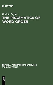 portada The Pragmatics of Word Order: Typological Dimensions of Verb Initial Languages (Empirical Approaches to Language Typology [Ealt]) (en Inglés)