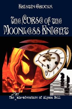 portada The Curse of the Moonless Knight (the misadventures of Alyson Bell)