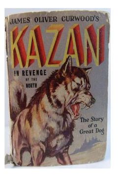 portada Kazan the wolf-dog (1914) A NOVEL (in English)