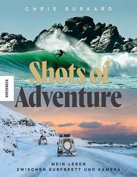 portada Shots of Adventure: Mein Leben Zwischen Surfbrett und Kamera. Surffotografie von Island bis Australien. Wayward (Deutsche Ausgabe) (en Alemán)