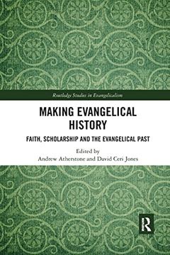 portada Making Evangelical History (Routledge Studies in Evangelicalism) (en Inglés)