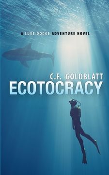 portada Ecotocracy: A LUKE DODGE ADVENTURE NOVEL (Volume 7) (in English)