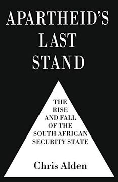 portada Apartheid'S Last Stand: The Rise and Fall of the South African Security State 
