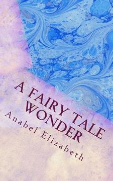 portada A Fairy Tale Wonder (in English)
