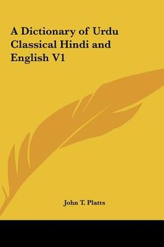 portada a dictionary of urdu classical hindi and english v1 (in English)
